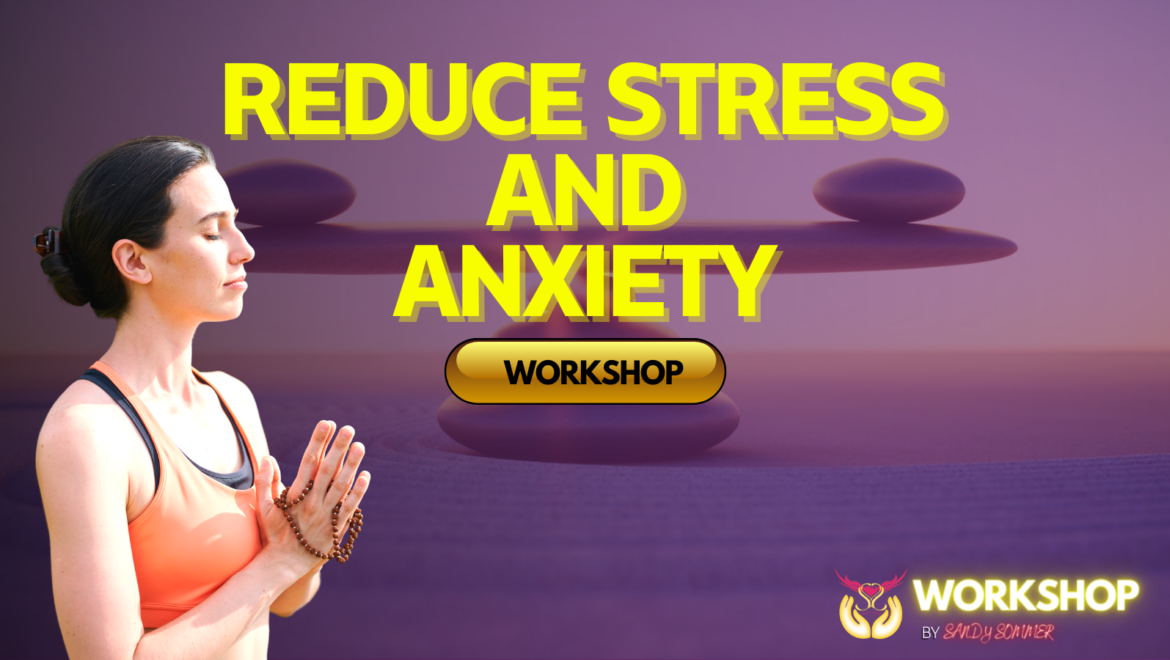 Reduce stress & anxiety